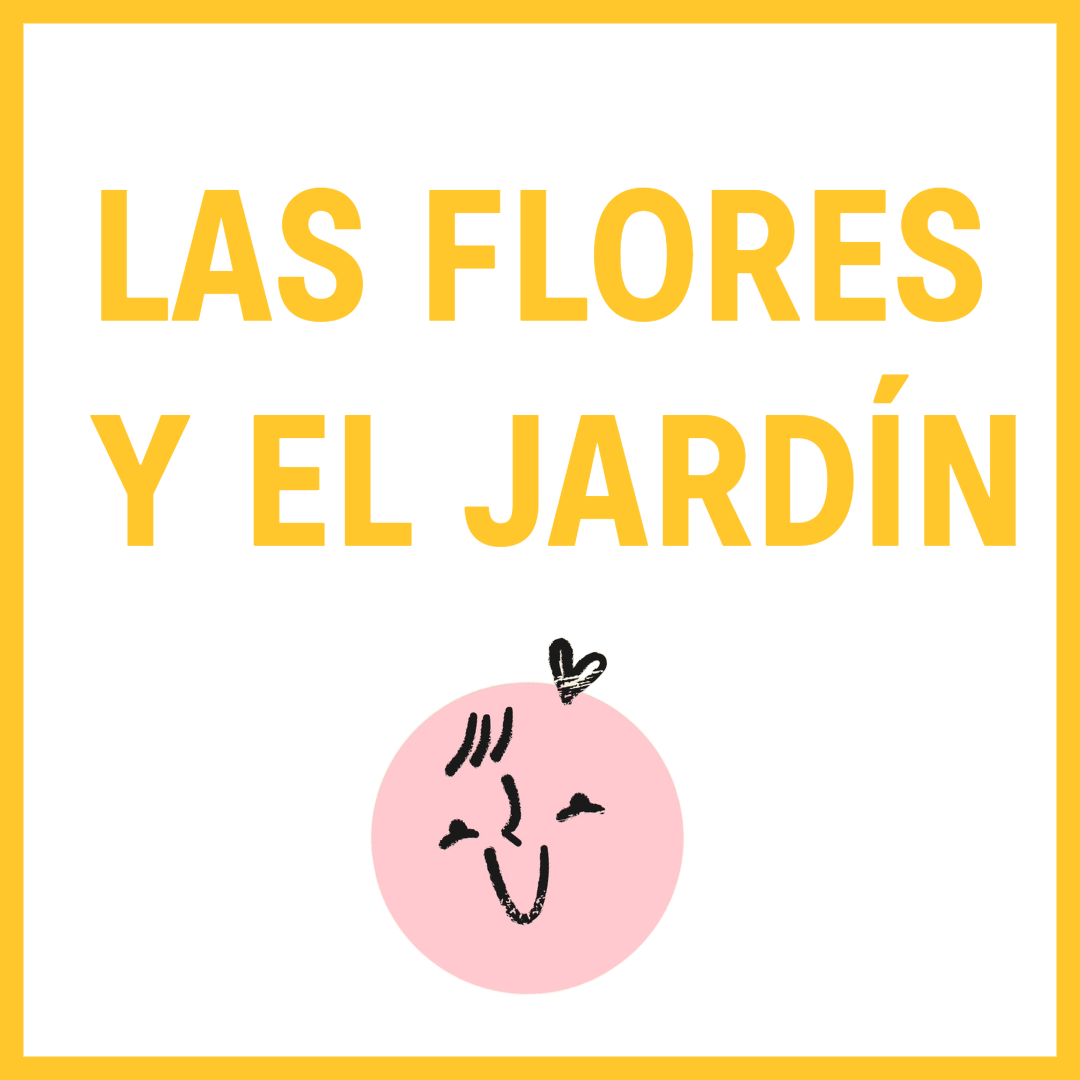 Las flores del jardín mío